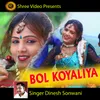 About Bol Koyaliya Song